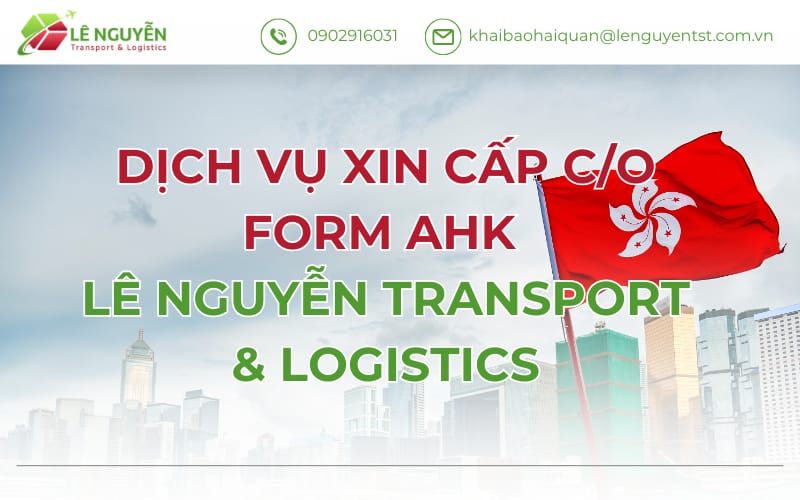 Dịch Vụ Xin Cấp C/O Form AHK - Lê Nguyễn